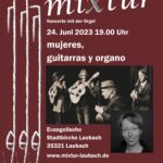 "mixtur" Konzerte mit der Orgel "mujeres, guitarras y organo"